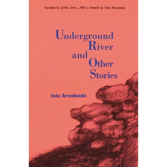Pre-Owned Underground River and Other Stories (Paperback) 0803259271 9780803259270