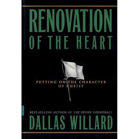 Pre-Owned Renovation of the Heart : Putting on the Character of Christ (Hardcover) 9781576832967