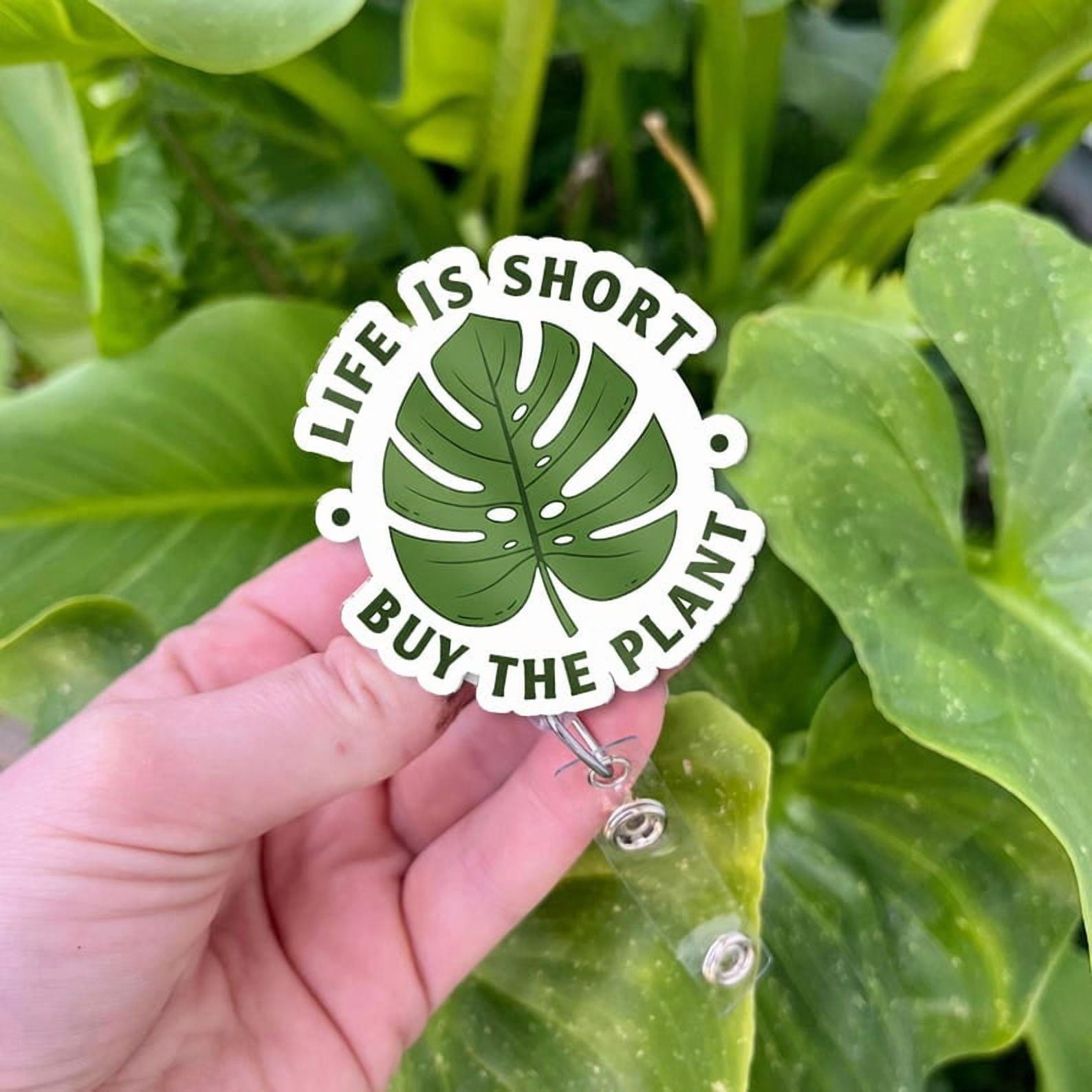 TiniDecor Life Is Short Buy The Plant Badge Reel, Monstera Leaf Retractable ID Holder, Cute Gift for Plant Lovers