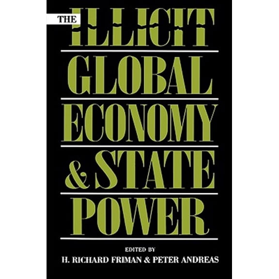 Pre-Owned The Illicit Global Economy and State Power (Paperback)