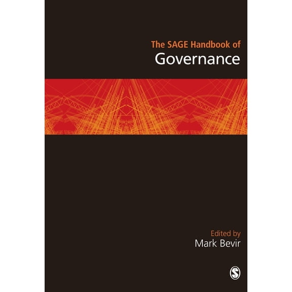 The SAGE Handbook of Governance, (Paperback)