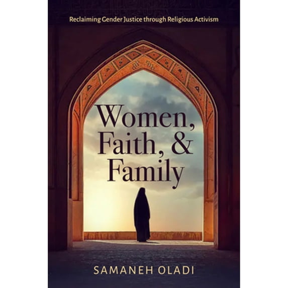 Pre-Owned Women, Faith, and Family: Reclaiming Gender Justice Through Religious Activism, (Paperback)