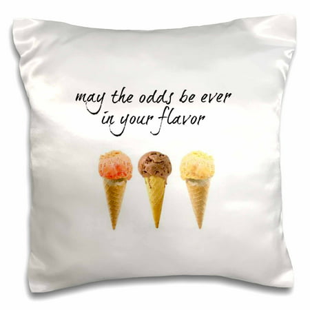 3dRose may the odds be ever in your flavor, picture of ice cream cones, Pillow Case, 16 by