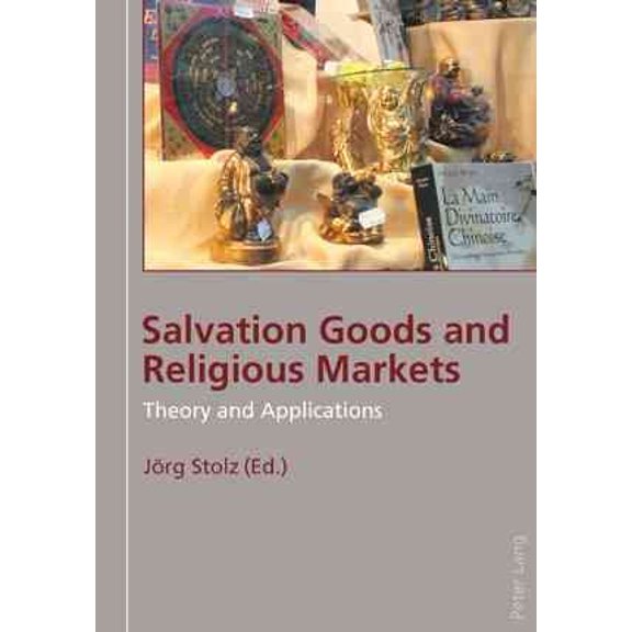 Salvation Goods and Religious Markets: Theory and Applications (Paperback)