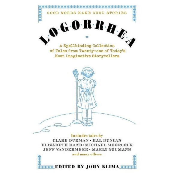 Logorrhea : Good Words Make Good Stories (Paperback)