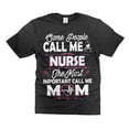 thumbnail image 2 of Most People Call Me Nurse Shirt The Most Important Call Me Mom Shirt Mother's Day Nurse Shirts (4X-Large Military Green), 2 of 6