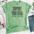 thumbnail image 2 of Support Your Local Girl Gang Shirt, Unisex Women's Shirt, Sorority Shirt, Bachelorette Bridal Party Shirt, Heather Apple Green, X-Small, 2 of 6
