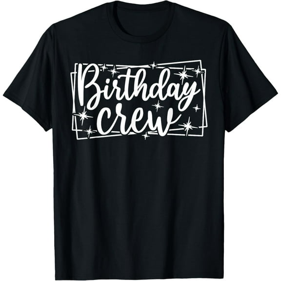 Birthday Crew Men Women , Group Matching Birthday Party T-Shirt