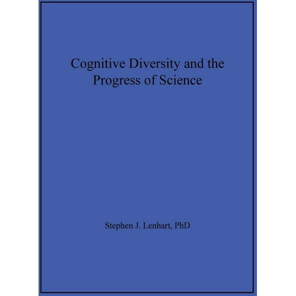 Cognitive Diversity and the Progress of Science, (Hardcover)