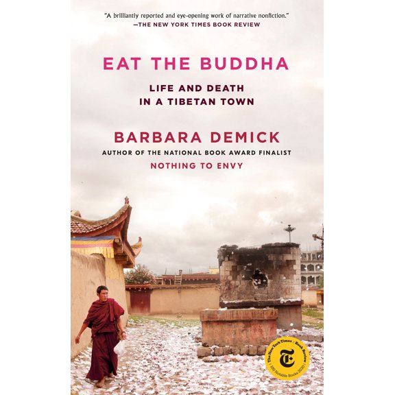 Pre-Owned Eat the Buddha: Life and Death in a Tibetan Town (Paperback) by Barbara Demick