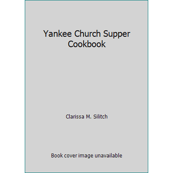 Pre-Owned Yankee Church Supper Cookbook (Paperback) 0911658149 9780911658149