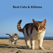 The Best Cats and Kittens for Kids Book