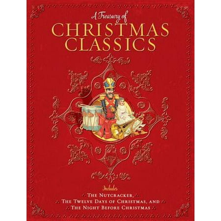 86 Days Before Christmas A Treasury of Christmas Classics : Includes The Night Before Christmas, The Twelve Days of Christmas, and The Nutcracker ()