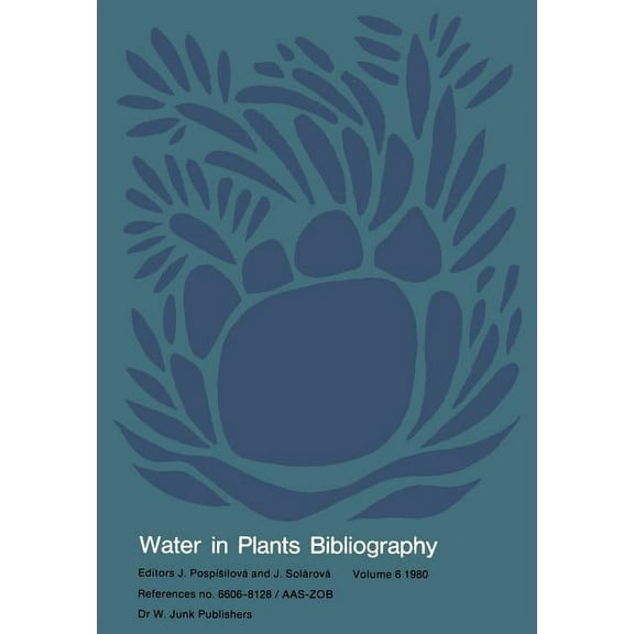 Water in Plants Bibliography Water-In-Plants Bibliography: Volume 6 1980, Book 6, (Paperback)