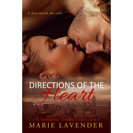 Directions of the Heart: A Romantic Drama Collection -