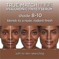 thumbnail image 3 of L'Oreal Paris True Match Nude Hyaluronic Tinted Serum Foundation with 1% Hyaluronic acid, Deep 8-10, 1 fl. oz., 3 of 3