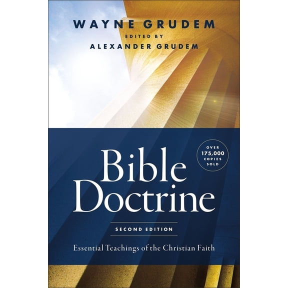 Bible Doctrine, Second Edition: Essential Teachings of the Christian Faith, (Hardcover)