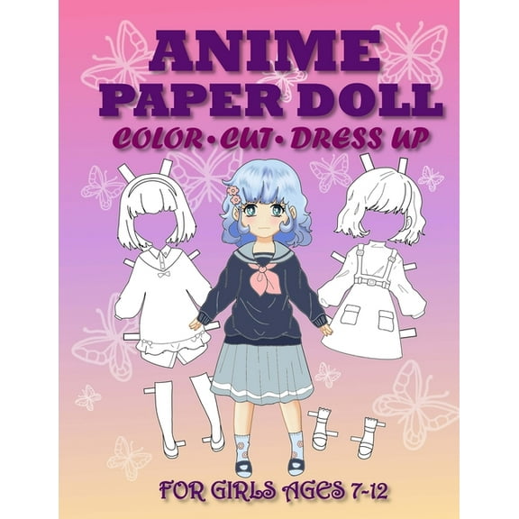 Anime Paper Doll for Girls Ages 7-12 Cut, Color and Dress up, (Paperback)