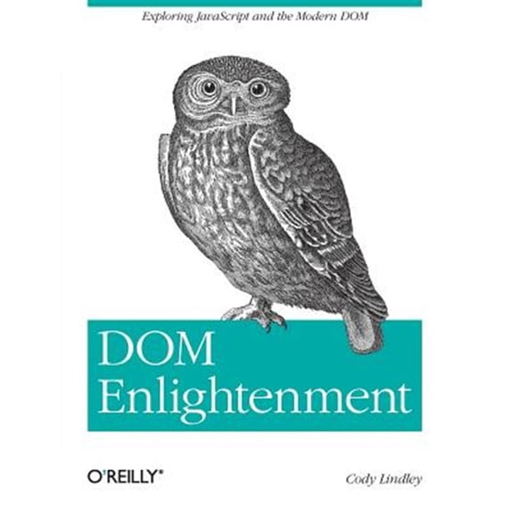 Pre-Owned DOM Enlightenment: Exploring JavaScript and the Modern DOM (Paperback)
