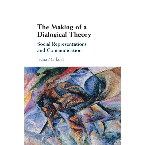 The Making of a Dialogical Theory, (Paperback)