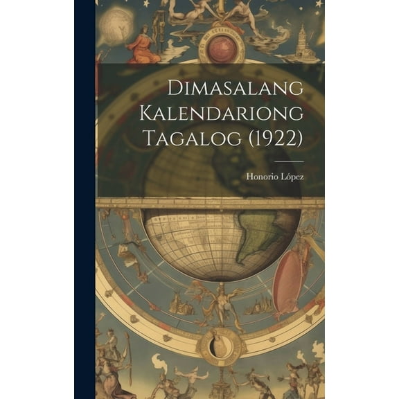 Dimasalang Kalendariong Tagalog (1922) (Hardcover)