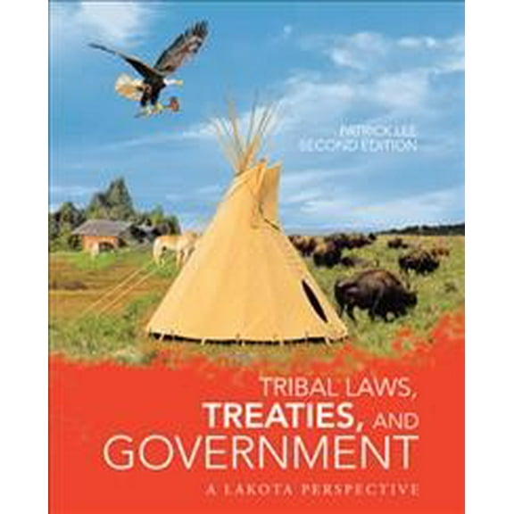 Tribal Laws, Treaties, and Government: A Lakota Perspective (Paperback)