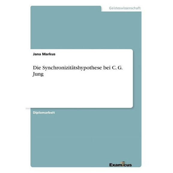 Die Synchronizitätshypothese bei C. G. Jung, (Paperback)
