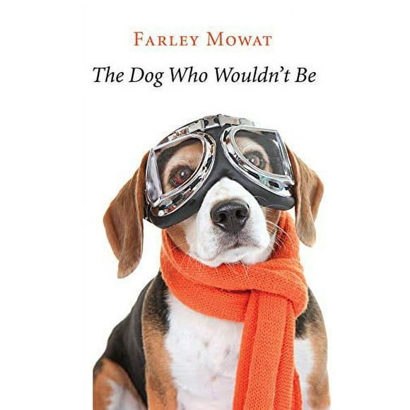 The Dog Who Wouldn't Be