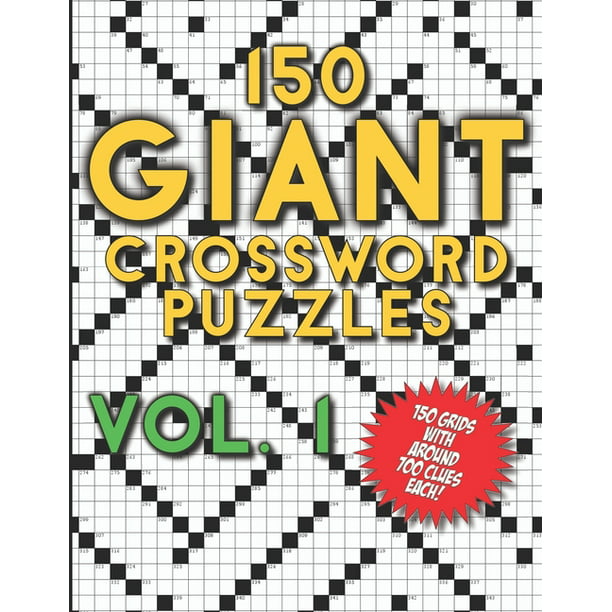 Giant Crossword Puzzles: 150 Giant Crossword Puzzles Vol. 1 : A Mega Book  with 150 Very Large Grids with around 700 Clues Each - Many Hours of  Entertainment for Adults (Series #1) (Paperback) 