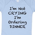 thumbnail image 4 of Inktastic I'm Not Crying, I'm Ordering Dinner Boys or Girls Baby Bodysuit, 4 of 5