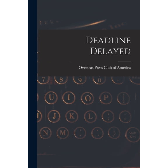 Deadline Delayed, (Paperback)