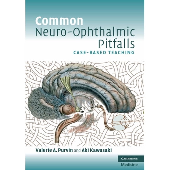 Cambridge Medicine (Paperback) Common Neuro-Ophthalmic Pitfalls: Case-Based Teaching, (Paperback)