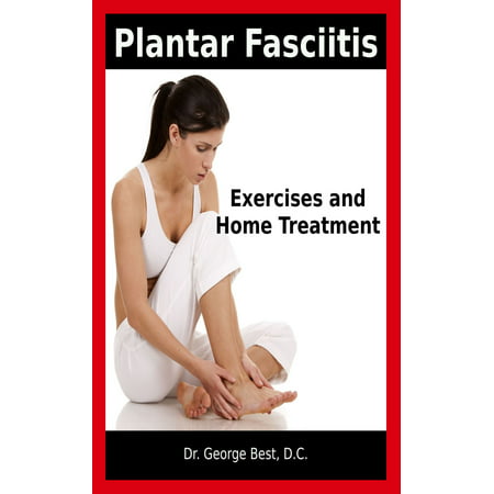 Plantar Fasciitis Exercises and Home Treatment - (Best Home Remedy For Plantar Fasciitis)