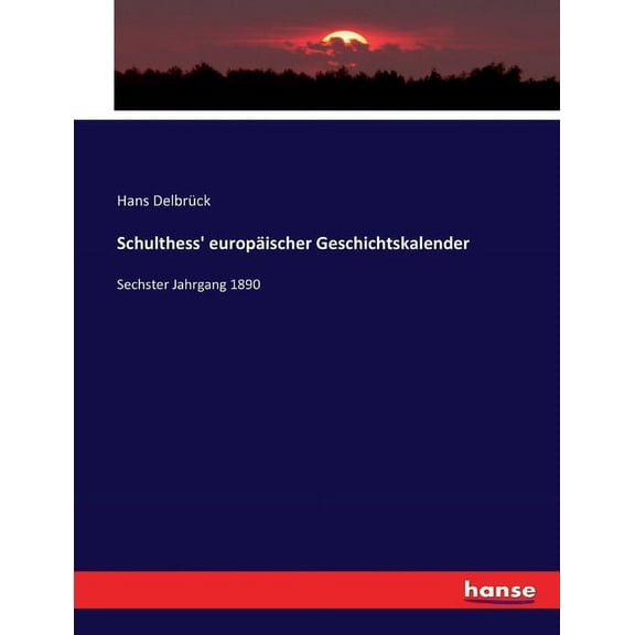 Schulthess' europäischer Geschichtskalender: Sechster Jahrgang 1890, (Paperback)