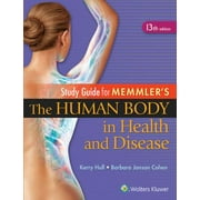 Study Guide to Accompany Memmler The Human Body in Health and Disease [Paperback - Used]