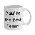 thumbnail image 2 of Teller Gifts For Colleagues, You're the Best Teller!, Fancy Teller 11oz Mug, Cup From Colleagues, One of a kind gifts, Personalized gifts, Custom gifts, Handmade gifts, Unique gifts, 2 of 6