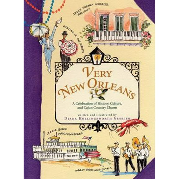 Pre-Owned Very New Orleans: A Celebration of History, Culture, and Cajun Country Charm (Hardcover) 1565124472 9781565124479