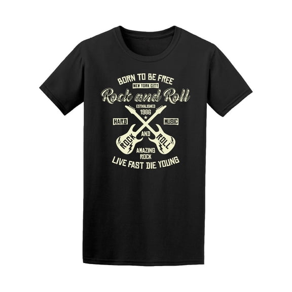 Born To Be Free Ny Rock & Roll T-Shirt Men -Image by Shutterstock, Male x-Large