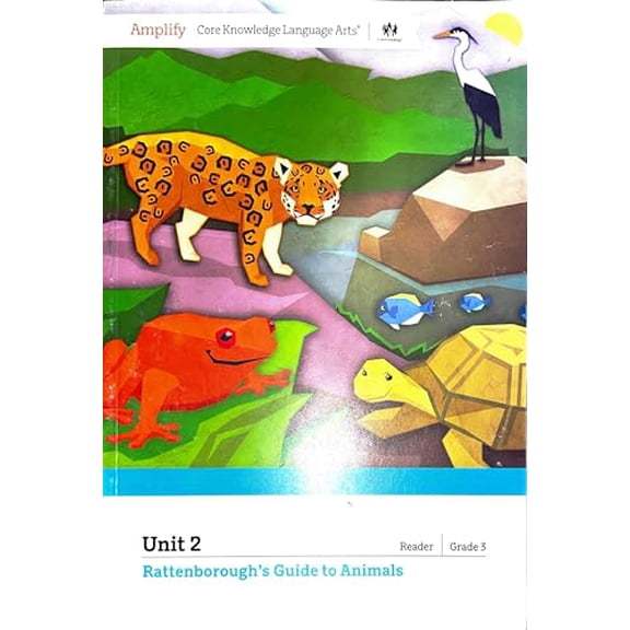 Pre-Owned Amplify Core Knowledge Language Arts/Unit 2 Rattenborough's Guide to Animals/Reader/Grade 3, 9781681612225, 1681612224, Paperback,