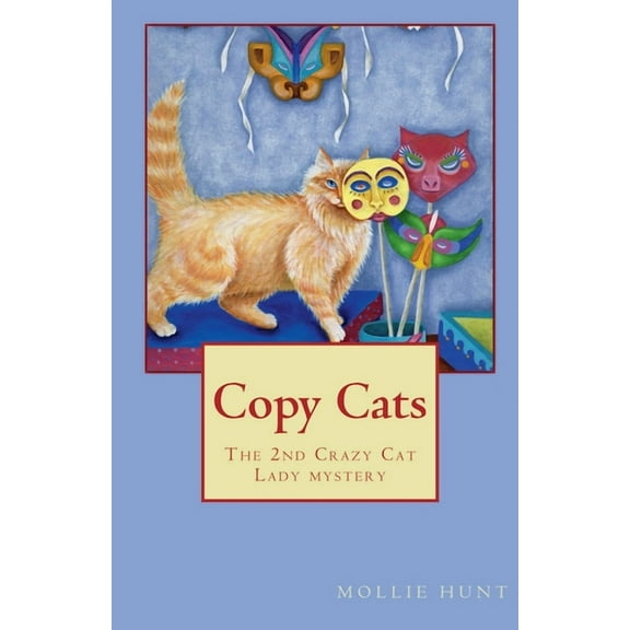 Crazy Cat Lady Cozy Mysteries Copy Cats, Book 2, (Paperback)