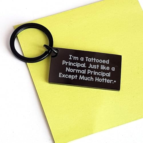 Amangny Funny Tattooed Principal Gifts - Inspirational Keychain for Birthday Presents - Unique Principal Gifts from Friends - Principal Appreciation Gifts for Teachers and Educators