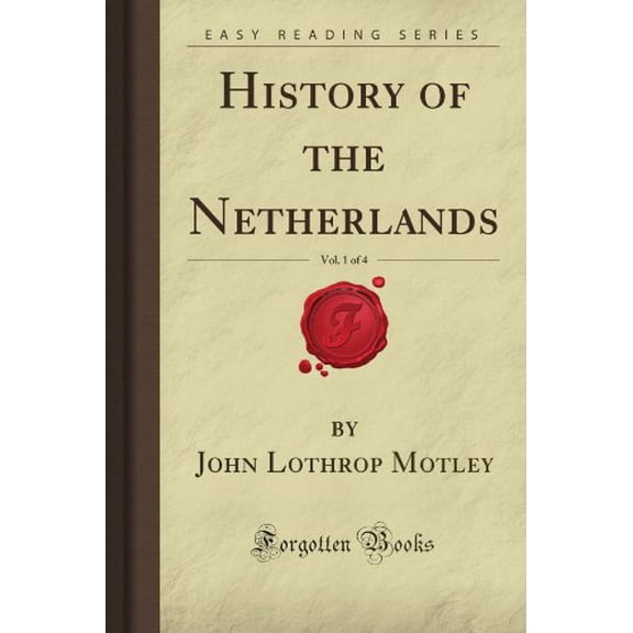 Pre-Owned History of the Netherlands, Vol. 1 of 4 (Forgotten Books)