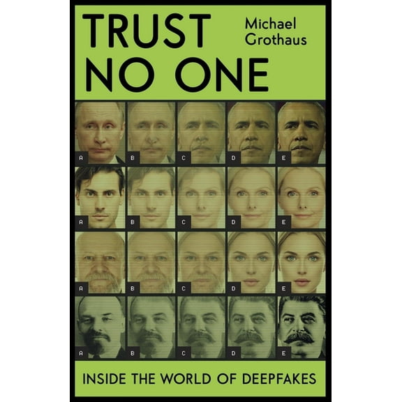 Trust No One: Inside the World of Deepfakes, (Paperback)