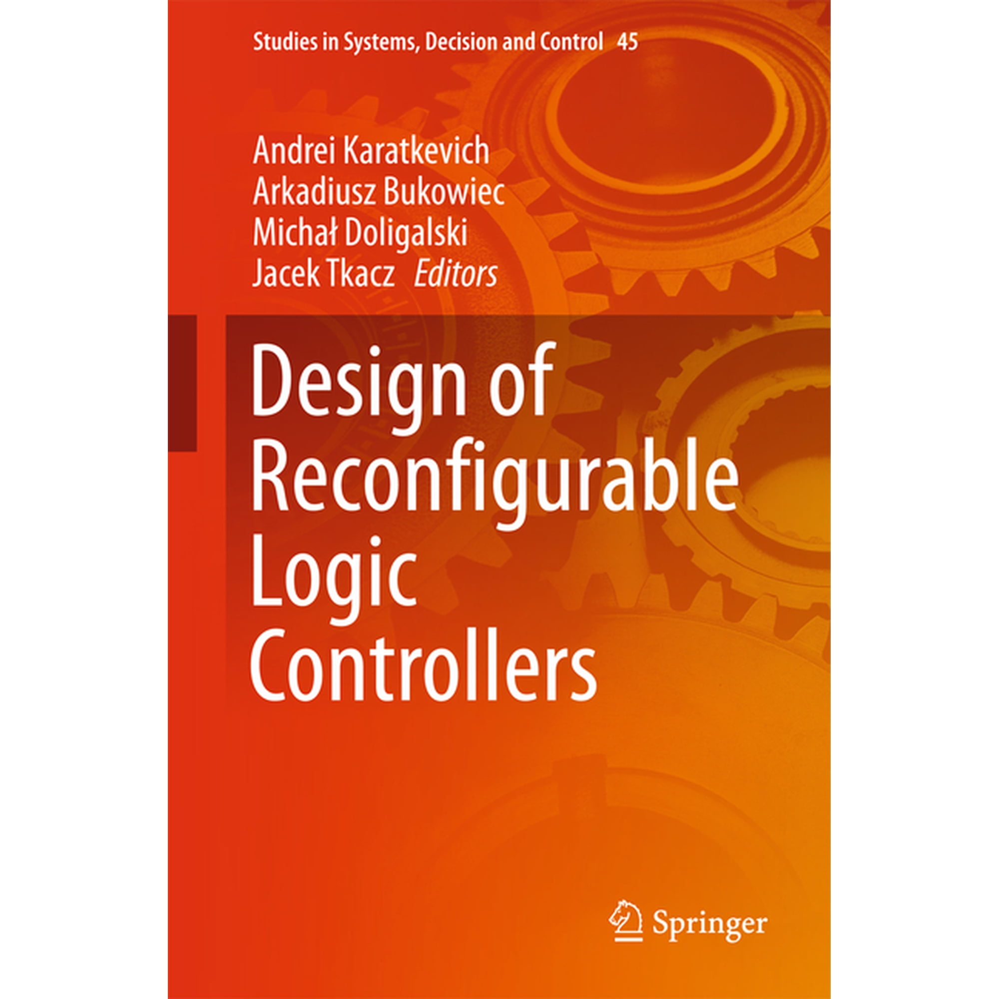 Studies in Systems, Decision and Control Design of Reconfigurable Logic Controllers, Book 45, (Hardcover)
