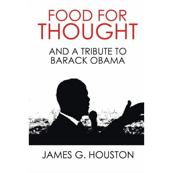 Food for Thought: And a Tribute to Barack Obama (Paperback)