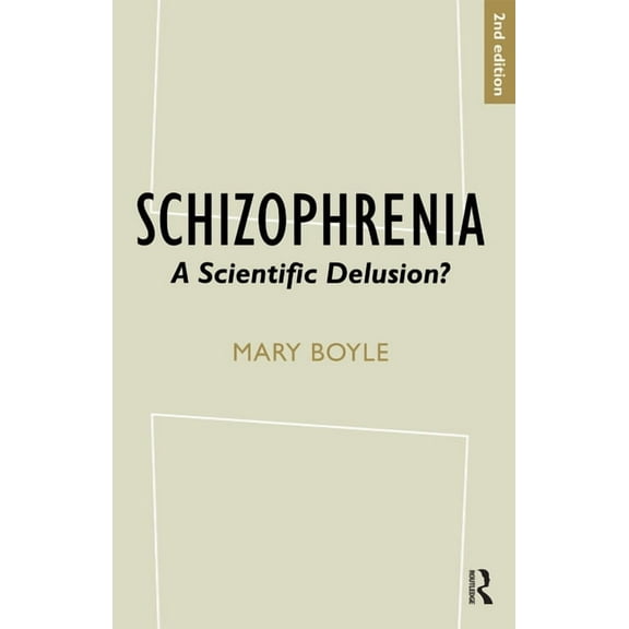 Schizophrenia: A Scientific Delusion?, (Paperback)