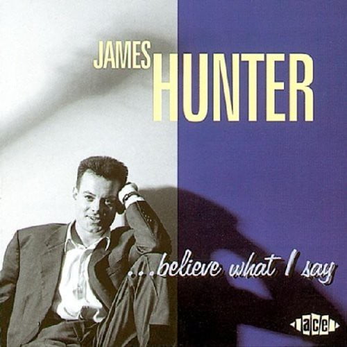 James Hunter - Believe What I Say - Music & Performance - CD