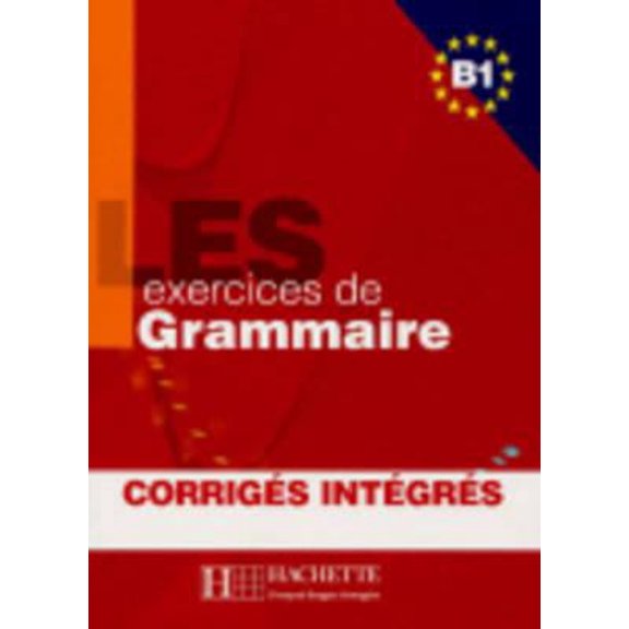 Pre-Owned Les 500 Exercices Grammaire B1 Livre + Corriges Integres (Paperback) 2011554330 9782011554338