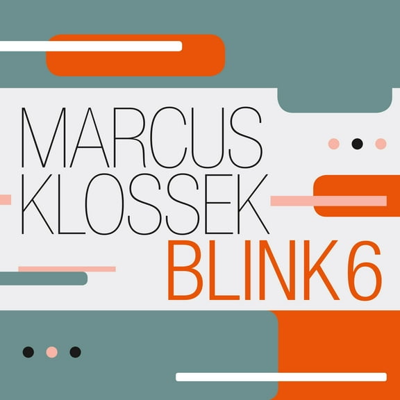 Marcus Klossek - Blink 6 - Music & Performance - CD