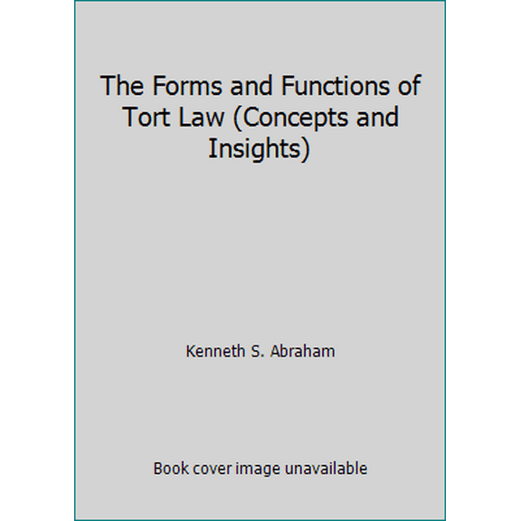 Pre-Owned The Forms and Functions of Tort Law (Concepts and Insights) (Paperback) 1599412004 9781599412009